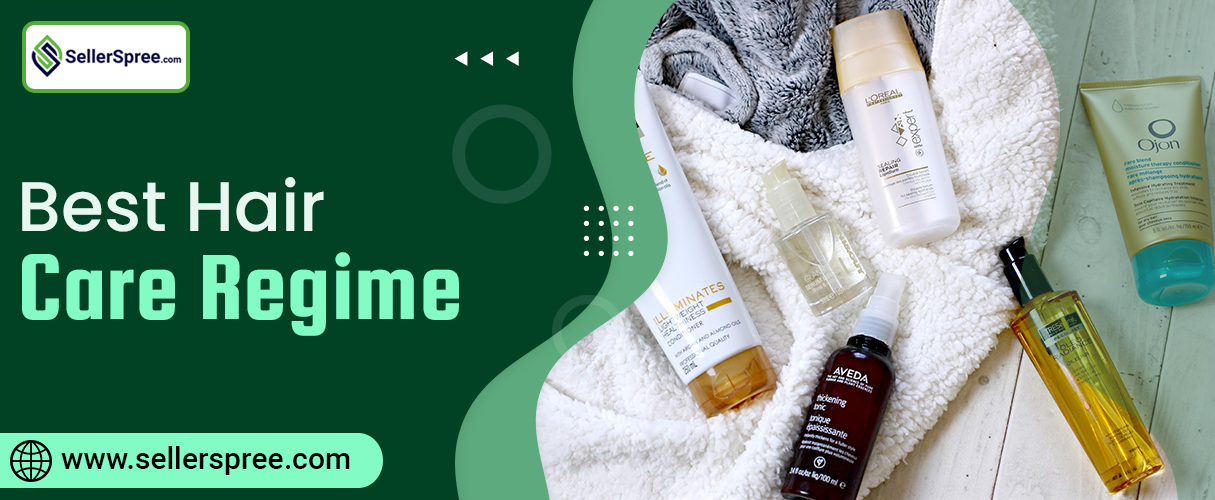 Best Hair Care Regime | SellerSpree