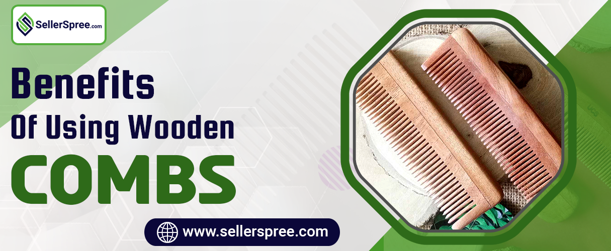 Benefits of Using Wooden Combs