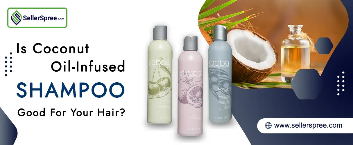 Is Coconut Oil-Infused Shampoo Good For Your Hair? SellerSpree