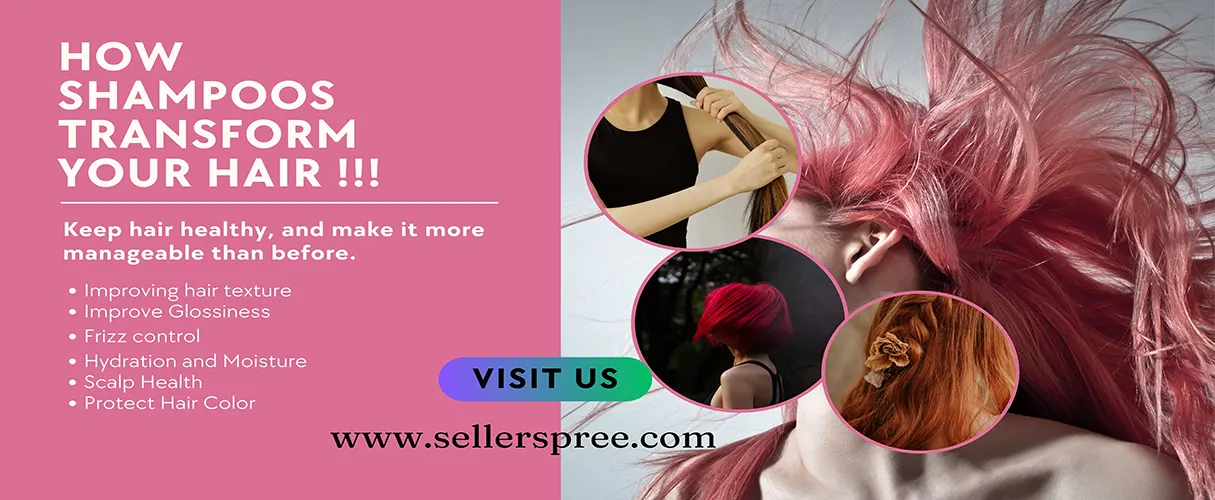 How Shampoos Transform Your Hair | SellerSpree.com