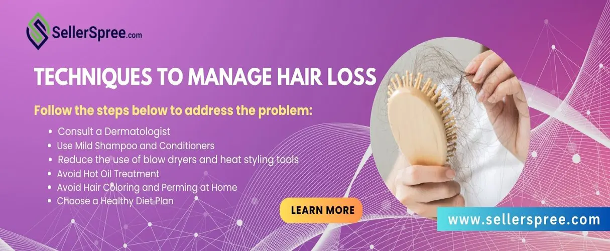 Techniques to Manage Hair Loss | SellerSpree.com