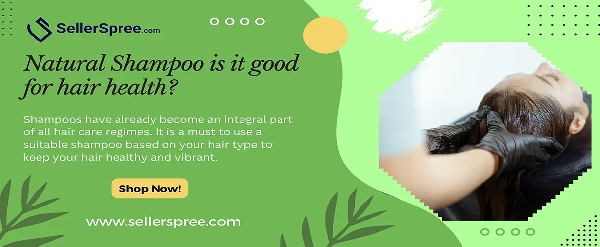 Natural Shampoo: Is It Good For Hair Health? SellerSpree