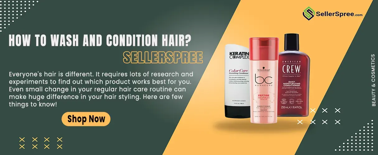 How to Wash and Condition Hair? SellerSpree