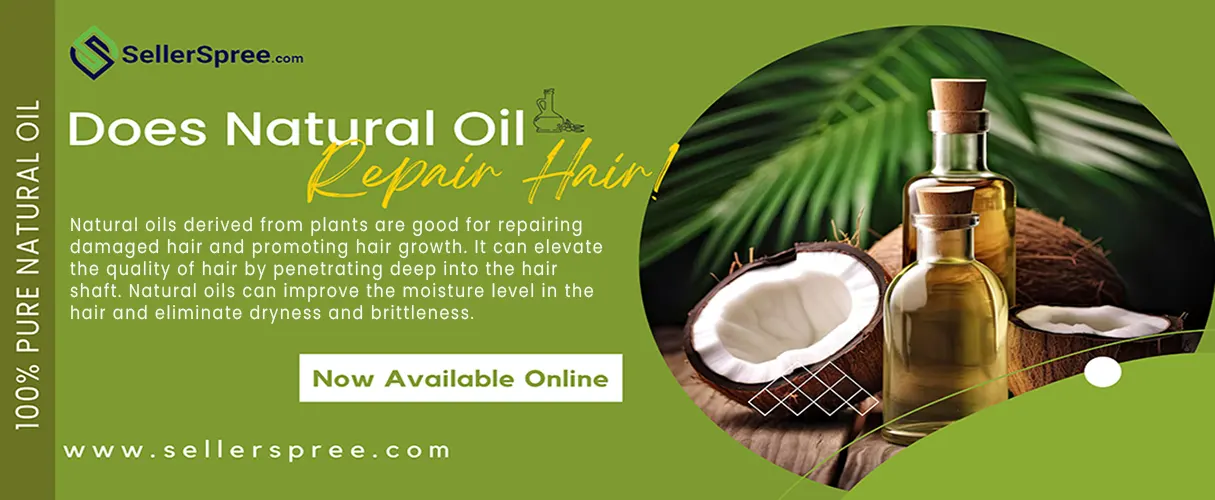 Does Natural Oil Repair Hair? SellerSpree