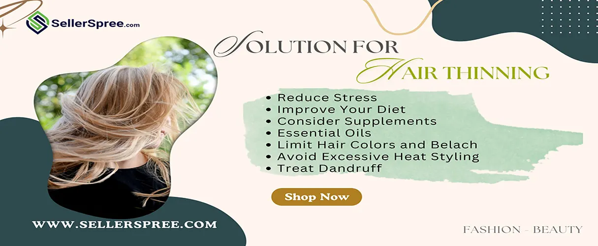 Solutions For Hair Thinning | SellerSpree.com