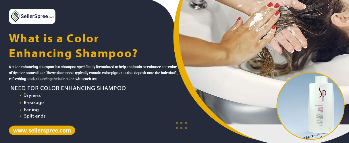 What is a Color Enhancing Shampoo? SellerSpree