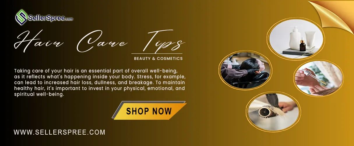 Hair Care Tips | SellerSpree.com