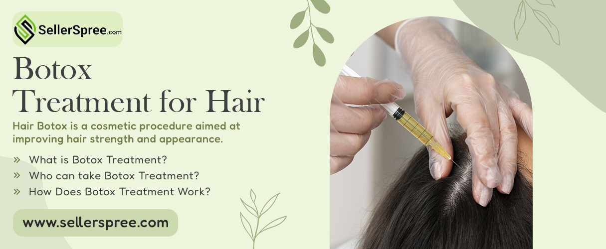 Botox Treatment for Hair | SellerSpree
