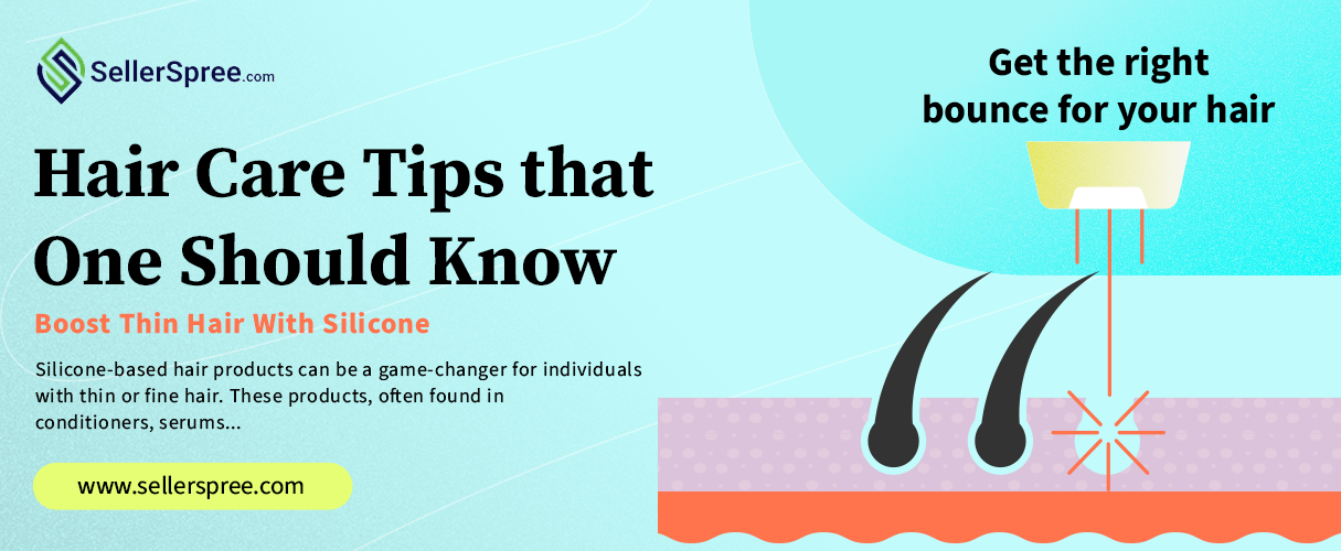 Hair Care Tips that One Should Know | SellerSpree