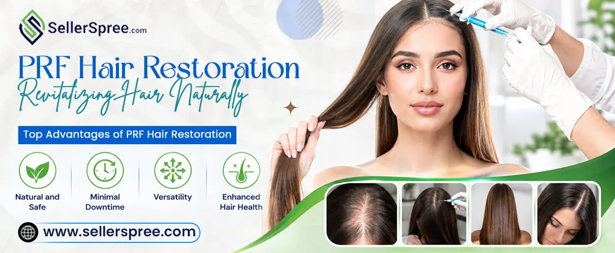 PRF Hair Restoration: A Comprehensive Guide to Revitalizing Hair Naturally