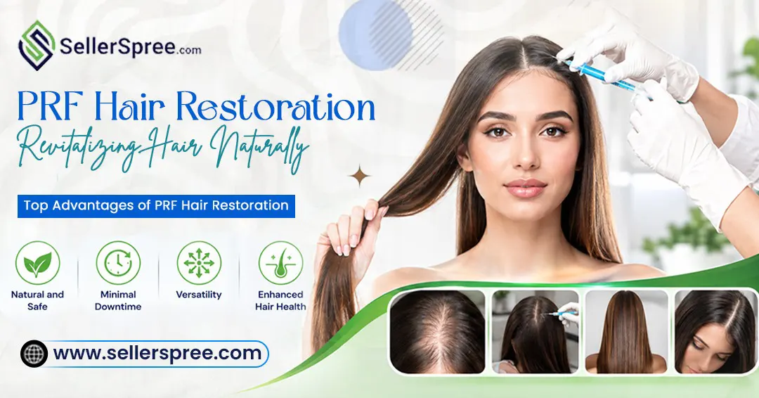 PRF Hair Restoration: A Comprehensive Guide to Revitalizing Hair Naturally