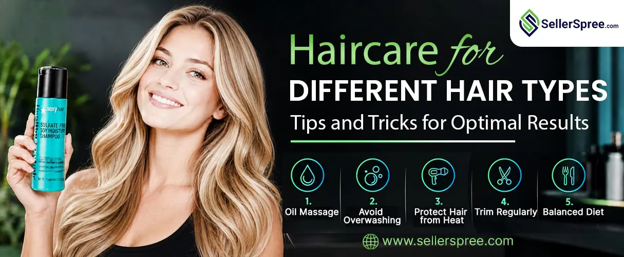 Haircare for Different Hair Types: Tips and Tricks for Optimal Results